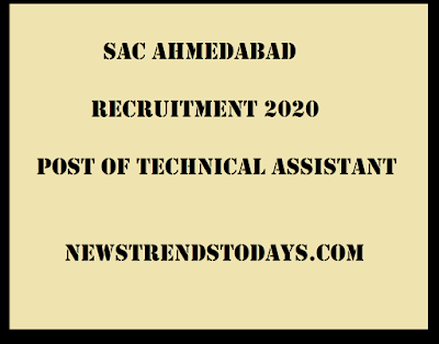 SAC Ahmedabad Recruitment 2020